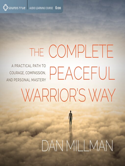 Title details for The Complete Peaceful Warrior's Way by Dan Millman - Available